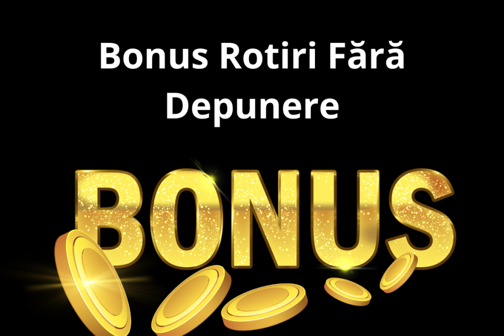 Bonus Rotiri Fără Depunere